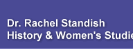Dr. Rachel Standish - History and Women's Studies